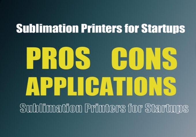 Pros, Cons, and Applications of sublimation printer