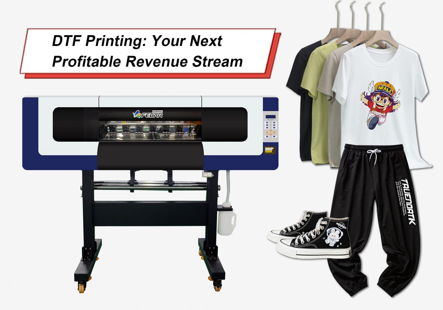 DTF Printing: Your Next Profitable Revenue Stream