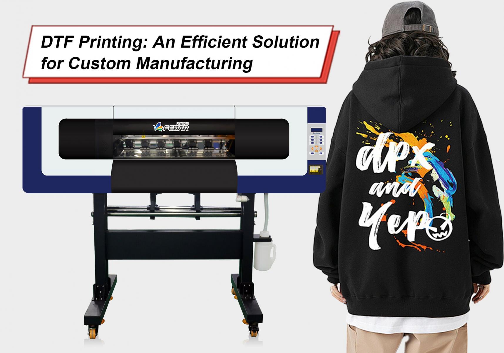 DTF Printing: An Efficient Solution for Custom Manufacturing